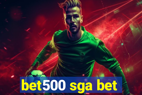 bet500 sga bet